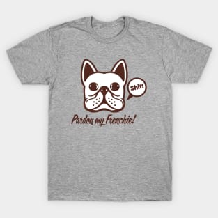 pardon my frenchie T-Shirt